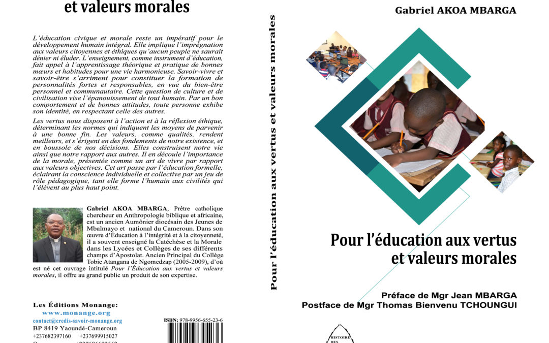 ISBN : 978-9956-655-23-6, Gabriel AKOA MBARGA, Pour l’éducation aux vertus et valeurs morales, Fevrier 2019