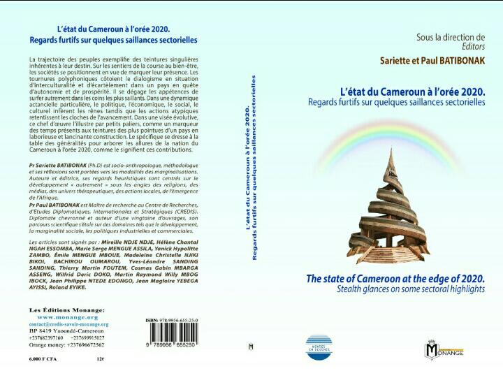 ISBN : 978-9956-655-25-0,Sariette et Paul BATIBONAK,L’état du Cameroun à l’orée 2020. Regards furtifs sur quelques saillances sectorielles,Avril 2020