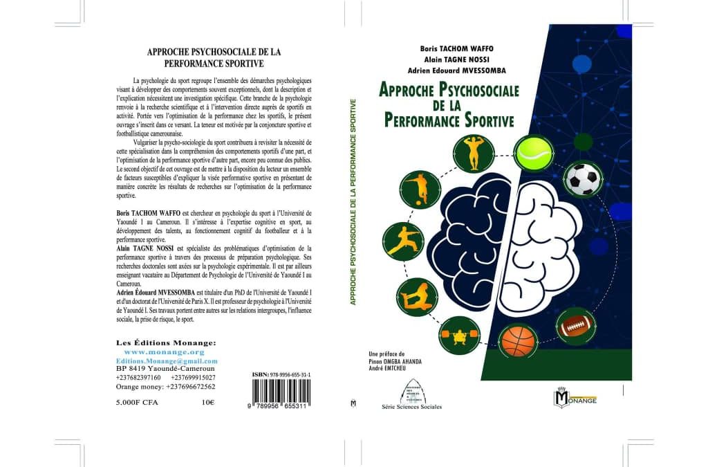 ISBN : 978-9956-655-31-1, Boris TACHOM WAFFO,Alain TAGNE NOSSI,Adrien Édouard MVESSOMBA ,Approche psychosociale de la performance sportive , Septembre 2020
