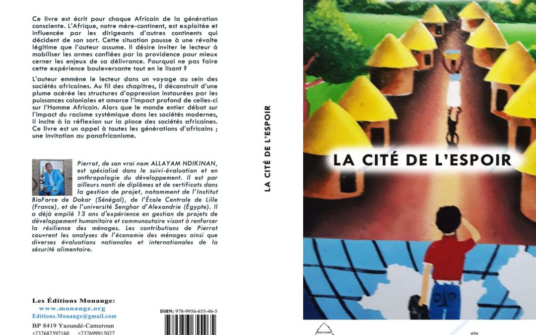 ISBN : 978-9956-655-46-5 ,Pierrot ALLAYAM NDIKINAN,La cité de l’espoir ,Novembre 2020