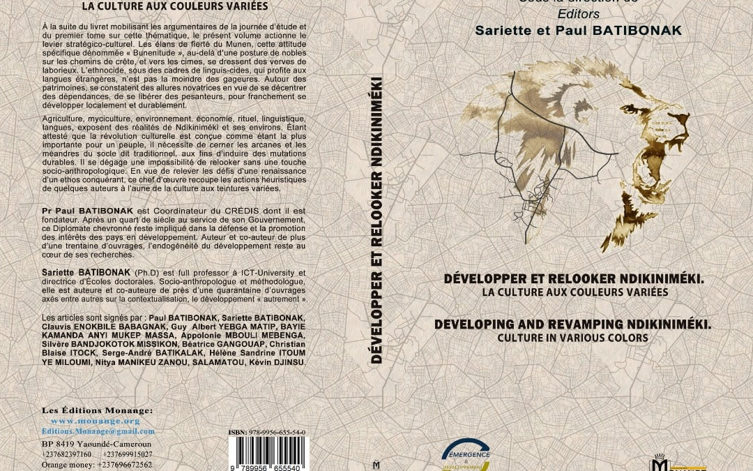 ISBN : 978-9956-655-54-0,Sariette et Paul BATIBONAK,Développer et relooker Ndikiniméki. La culture aux couleurs variées Developing and revamping Ndikiniméki. Culture in various colors, Avril 2021