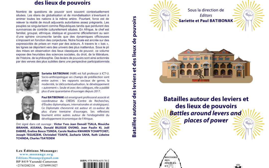 ISBN : 978-9956-655-76-2, Sariette et Paul BATIBONAK, Batailles autour des leviers et des lieux de pouvoirs, 30 décembre 2021.