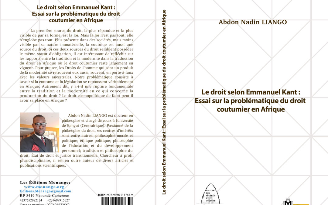 ISBN : 978-9956-0-4765-9  , Abdon Nadin LIANGO  ,  Le droit selon Emmanuel Kant : Essai sur la problématique du droit coutumier en Afrique  , Février 2023 .