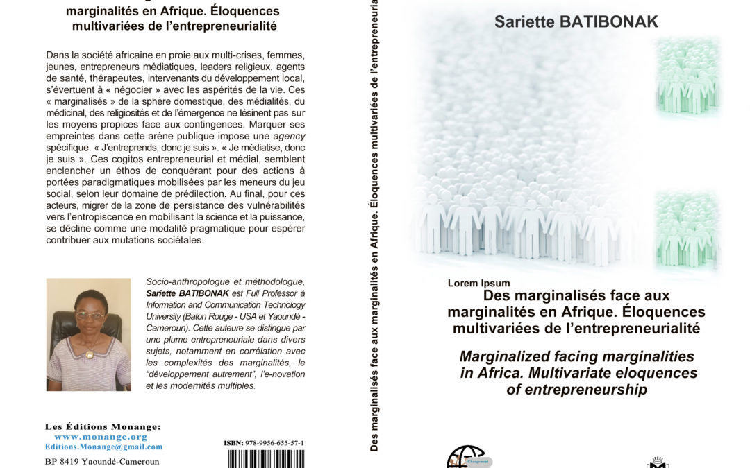 ISBN : 978-9956-655-57-1  , Sariette BATIBONAK  , Des marginalisés face aux marginalités en Afrique. Éloquences multivariées de l’entrepreneurialité  , Avril 2023.