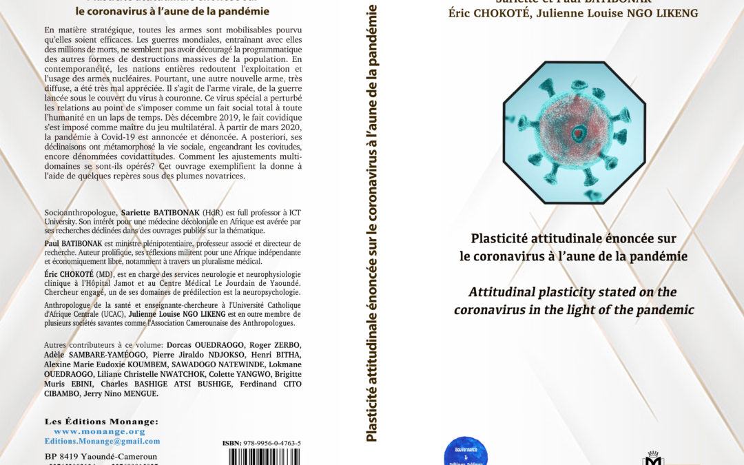 ISBN : 978-9956-0-4956-1, Michel Fabrice AKONO ABINA, Zacharie ONDOA, Bertoua. Revisitation d’une cité historique, d’une ville-carrefour et d’un pôle économique au Cameroun et en Afrique centrale, 30 juillet 2025.aISBN : 978-9956-0-4800-7, Sariette et Paul BATIBONAK, Éric CHOKOTÉ, Julienne Louise NGO LIKENG, Plasticité attitudinale énoncée sur le coronavirus à l’aune de la pandémie, 30 juillet 2023.