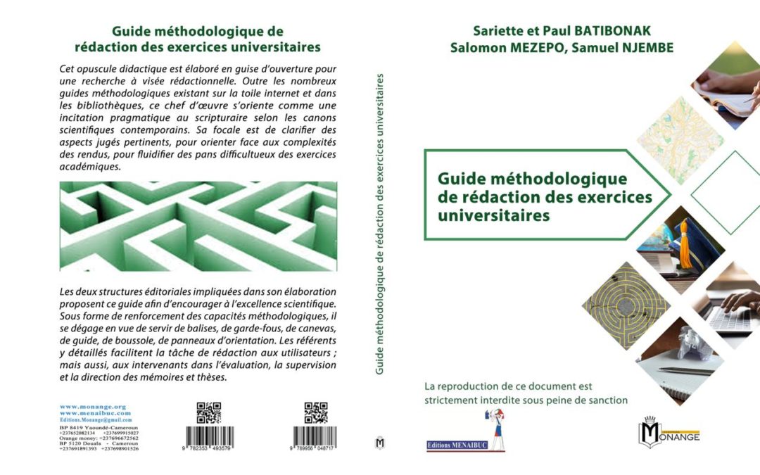 ISBN : 978-2-35349-357-9 – ISBN : 978-9956-0-4871-7, Sariette et Paul BATIBONAK, Salomon MEZEPO, Samuel NJEMBE,Guide méthodologique de rédaction des exercices universitaires Mai 2024
