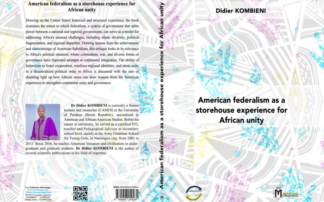 ISBN : 978-9956-0-4926-4, Didier KOMBIENI, American federalism as a storehouse experience for African unity, 28 février 2025.