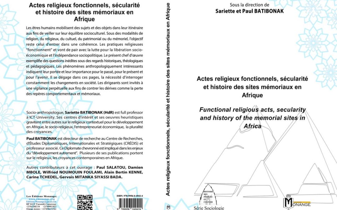 ISBN : 978-9956-0-4939-4, Sariette et Paul BATIBONAK, Actes religieux fonctionnels, sécularité et histoire des sites mémoriaux en Afrique, 30 avril 2025.
