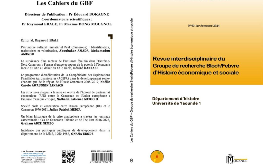 ISBN: 978-9956-0-4937-0, Raymond EBALE, Les Cahiers du GBF, Revue interdisciplinaire du Groupe de recherche Bloch /Febvre d’Histoire économique et sociale, Département d’histoire, Université de Yaoundé 1, N°3 1er Semestre 2024, 30 mars 2025.