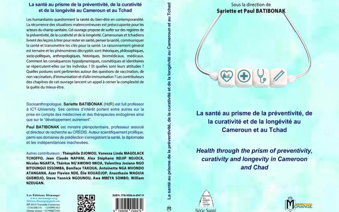 ISBN : 978-9956-0-4947-9, Sariette et Paul Batibonak BATIBONAK, La santé au prisme de la préventivité, de la curativité et de la longévité au Cameroun et au Tchad, 30 juin 2025