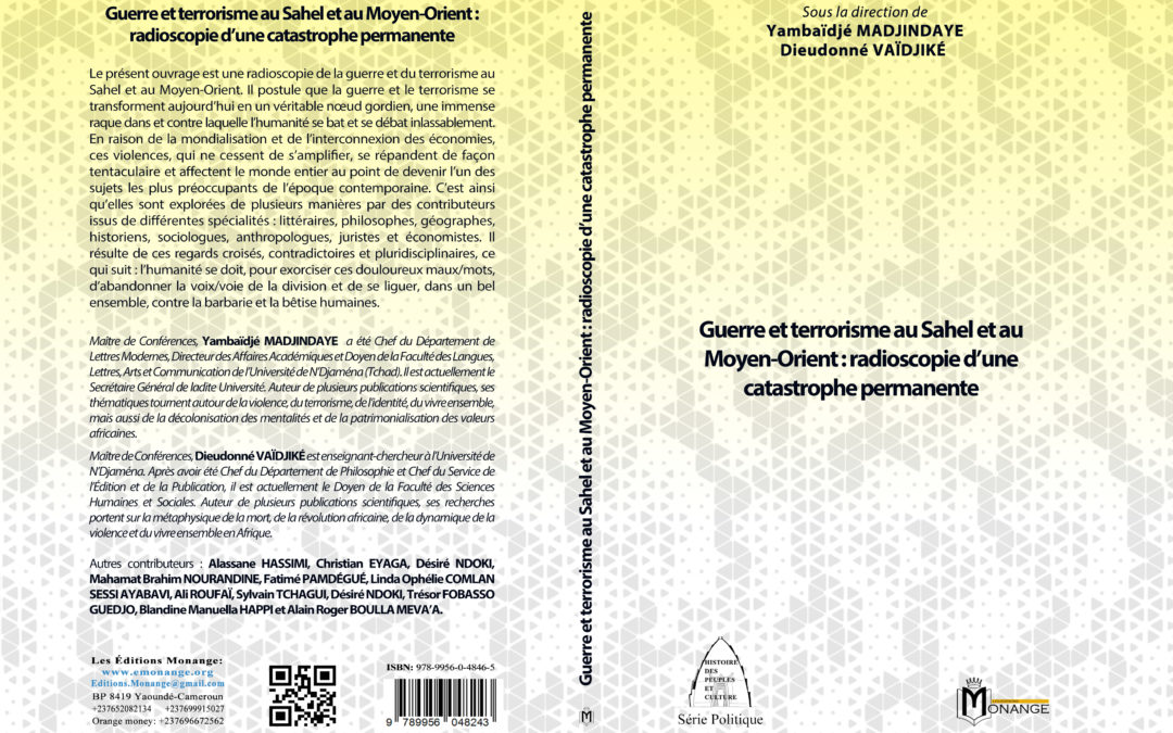 ISBN : 978-9956-0-4846-5, Yambaïdjé MADJINDAYE, Dieudonné VAÏDJIKÉ, Guerre et terrorisme au Sahel et au Moyen-Orient : radioscopie d’une catastrophe permanente, 28 février 2024.