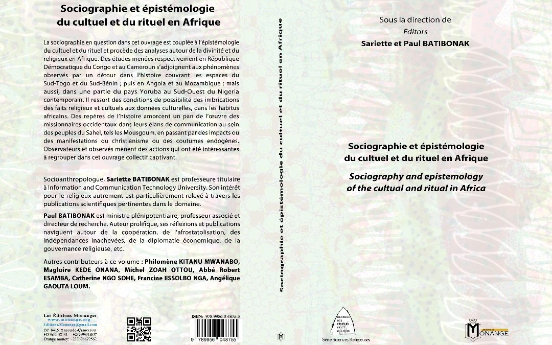 ISBN : 978-9956-0-4875-5, Sariette et Paul BATIBONAK, Sociographie et épistémologie du  cultuel et du rituel en Afrique, 30 août 2024.