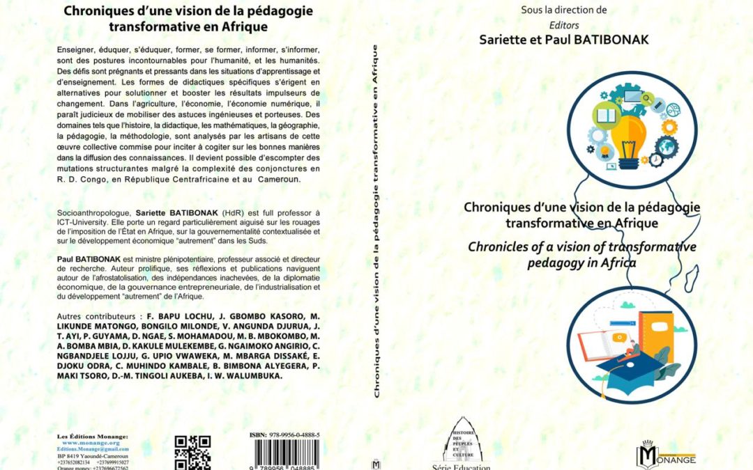 ISBN: 978-9956-0-4888-5, Sariette et Paul BATIBONAK, Chroniques d’une vision de la pédagogie transformative en Afrique. Chronicles of a vision of transformative pedagogy in Africa, 30 août 2024.
