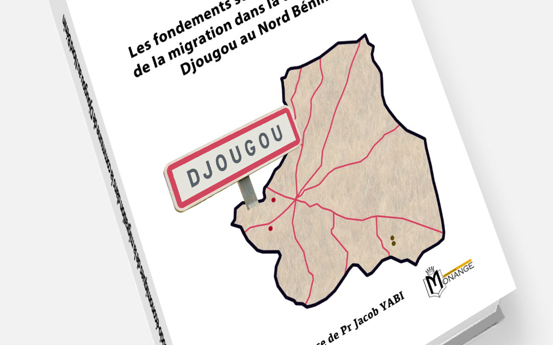 ISBN : 978-9956-0-5022-2, Soulé EL HADJ IMOROU, Les fondements socio-économiques de la migration dans la commune de Djougou au Nord Bénin,  15 Mai 2026.