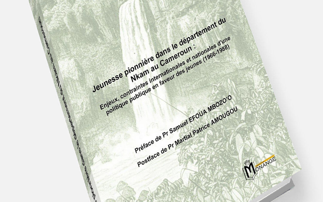 ISBN : 978-9956-0-5033-8, Bienvenu HABIT, Jeunesse pionnière dans le département du Nkam au Cameroun : Enjeux, contraintes internationales et nationales d’une politique publique en faveur des jeunes (1966-1988),  29 Août 2026.
